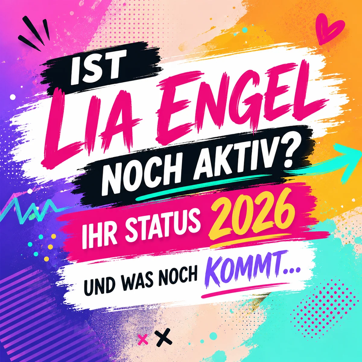 Ist Lia Engel noch aktiv? Ihr Status 2026 und was noch kommt…